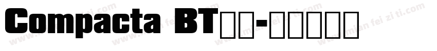 Compacta BT字体字体转换